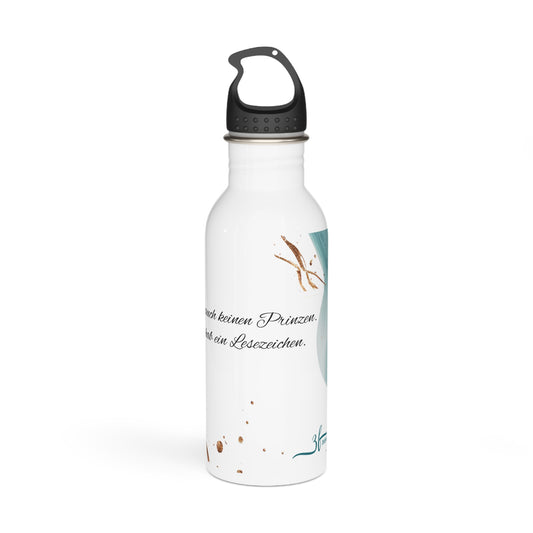Ich brauch keinen Prinzen. Ich hab ein Lesezeichen. - Zeilenfluss-Wasserflasche