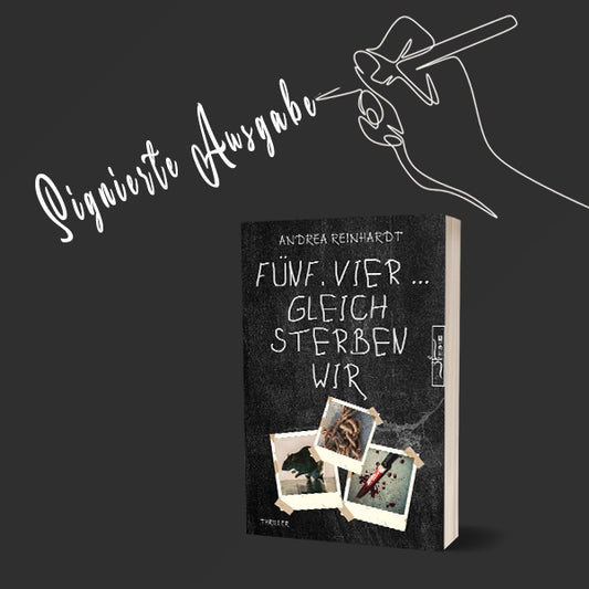 Limitierte und signierte Taschenbuchausgabe von Fünf, Vier ... gleich sterben wir
