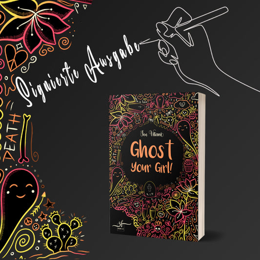Limitierte und signierte Taschenbuchausgabe von Ghost Your Girl! (Teil 2)